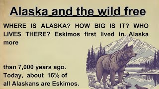 Learn English through stories  Alaska and the wild free  animal english story  graded reader [upl. by Meneau]