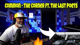 Common  The Corner ft The Last Poets  Producer REACTS [upl. by Naleag]