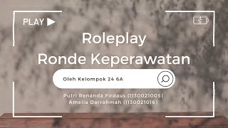 Roleplay Ronde Keperawatan [upl. by Mcneely]