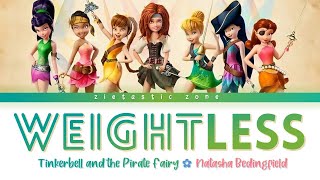 Weightless  Lyrics  Tinkerbell and the Pirate Fairy  Zieholic Wave👑 [upl. by Nauqyt]