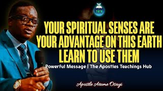 PRACTICAL WAYS TO ACTIVATE YOUR SPIRITUAL SENSES AND WALK IN TERRIFIC POWER  APOSTLE AROME OSAYI [upl. by Nebra]