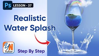 How to Add Realistic Water Splash Exercise No 37  YN Tutor  photoshop tutorial for beginners [upl. by Madelaine98]