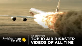 Top 10 Air Disaster Videos of All Time  Smithsonian Channel [upl. by Llorre]