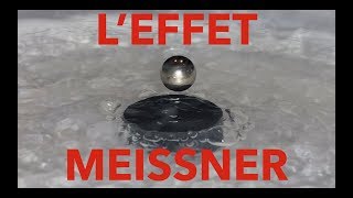 LEFFET MEISSNER  La Supraconductivité [upl. by Gregrory]