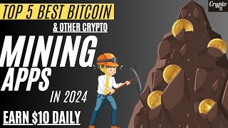 Top 5 Best Bitcoin Mining Apps in 2024  Top 5 Best Crypto Mining Apps  Best Monero Mining App [upl. by Yelac]