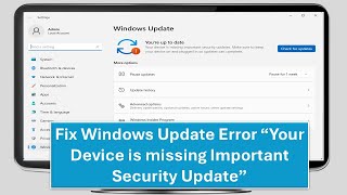 How to Fix Windows Update Error “Your Device is missing Important Security Update” [upl. by Weywadt]