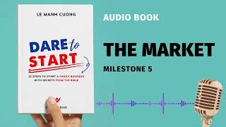 7 THE MARKET  🎧 English Audiobook quotDare to Startquot Author Le Manh Cuong [upl. by Lenoj]