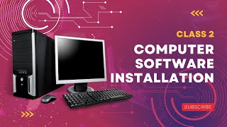 Class 2 Computer Software Installation [upl. by Eivod609]