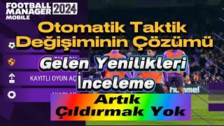 FM 24 MOBİLE Taktik Değişiminin Çözümü ve Yenilikleri İnceleme FOOTBALL Manager 2024 Mobile [upl. by Conal]