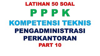 LATIHAN SOAL PPPK PENGADMINISTRASI PERKANTORAN PART 10 [upl. by Indihar683]