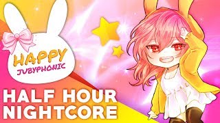 ⊹ Happy Weeb ⊹ Nightcore Mix  HALF HOUR【JubyPhonic】 [upl. by Galliett]