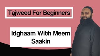 Tajweed A Beginners Guide  Idghaam With Meem Saakin [upl. by Libove]