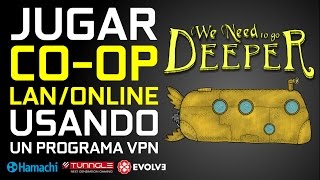 Descargar We Need to Go Deeper v043  Cooperativo LANOnline EVOLVE VPN  Steam Online [upl. by Hedda396]