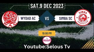 LIVE WYDAD ACvs SIMBA SC CAF CHAMPION [upl. by Bo]