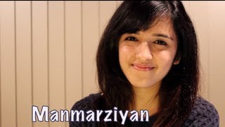 Manmarziyan  Lootera Shilpa Rao  Cover by Shirley Setia [upl. by Lune]