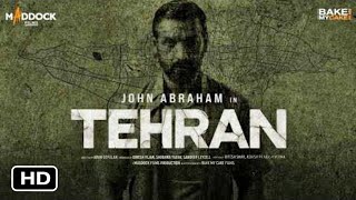 Tehran Trailer  John Abraham  Tehraan Movie Teaser Trailer  Arun Gopalan  Tehran First Look [upl. by Leinadnhoj]