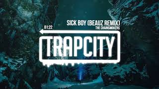 The Chainsmokers  Sick Boy BEAUZ Remix [upl. by Courtnay727]