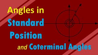 ANGLES IN STANDARD POSITION AND COTERMINAL ANGLES [upl. by Oiragelo207]