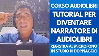 Tutorial Narratore Audiolibri come Registrare un Audiolibro in Sala di Doppiaggio  Corso Dizione [upl. by Soalokin]