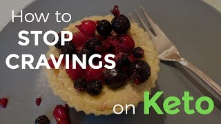 How to STOP CRAVINGS on Keto Food Cravings on the Ketogenic Diet [upl. by Yelsha]