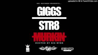 Giggs ft Buck  100 Style STR8 MURKIN MIXTAPE [upl. by Repotsirhc]