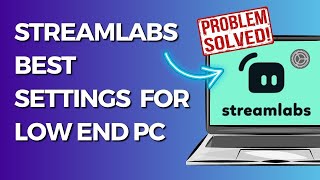 Streamlabs OBS Settings for Low End PC 2024 [upl. by Adnale]