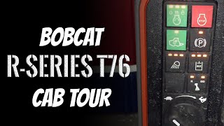 Bobcat T76 Cab Tour [upl. by Crandell643]