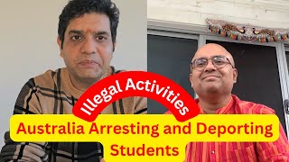 Australia Arresting and Deporting Students  Students Indulge in Illegal Activities australia [upl. by Christalle692]