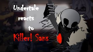 Undertale reacts to Killer Sans  Undertale GC  🇲🇽🇺🇸 [upl. by Amaty]