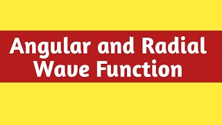 Angular and Radial Wave Function Angular wave functionRadial Wave Function [upl. by Ninazan]