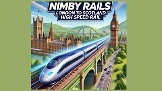 Nimby Rail World Rail Episode 3 Linking London to the North [upl. by Bevan]