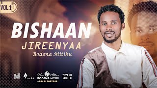 BISHAAN JIREENYAA  FAARFATAA BODENA MITIKU  1 ALBUM [upl. by Forelli]