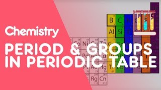 What Are Periods amp Groups In The Periodic Table  Properties of Matter  Chemistry  FuseSchool [upl. by Zackariah483]