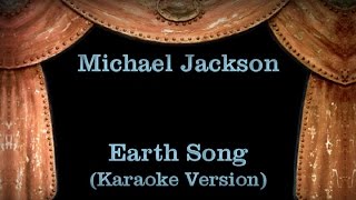 Michael Jackson  Earth Song  Lyrics Karaoke Version [upl. by Parrie87]