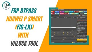 Frp Bypass Huawei P Smart figlx1 done By Unlock Tool [upl. by Etteuqal]