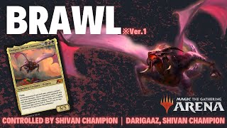 【MTG Arena Brawl】 😈😡🤢 Controlled by Shivan Champion  Darigaaz Shivan Champion 【Historic Brawl】 [upl. by Lolande]