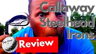 Callaway Steelhead Xr Irons Review [upl. by Standford]