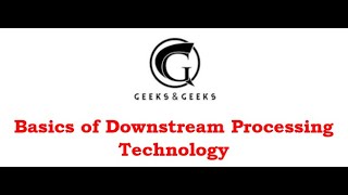 Basics of Downstream Processing Technology [upl. by Jaquenetta]