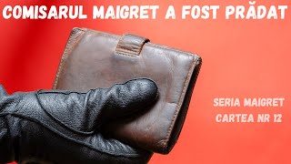 Comisarul Maigret a fost pradat carte integrala audio in timp realaudio book romana seria Maigret [upl. by Haraj]