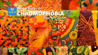 Mental Health 101 CHROMOPHOBIA Fear of Colors [upl. by Renba349]