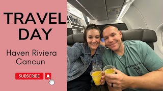 Travel Day  Haven Riviera Cancun [upl. by Stevena]