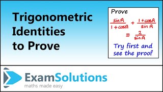 Trigonometric Identities to Prove  ExamSolutions [upl. by Kalindi]