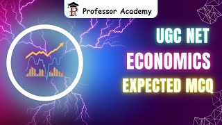 UGC NET  JUNE 2024 ReExam Economics Expected MCQ  Professor Academy [upl. by Idnahk]