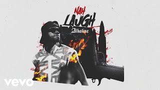 Alkaline  Nah Laugh Official Visualizer [upl. by Ennovoj408]