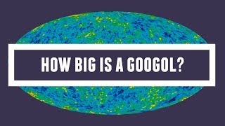 How Big is a Googol [upl. by Odlamur]