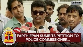 Actor Parthiepan Submits Petition to Police Commissioner over Increasing Child Abductions [upl. by Licht]