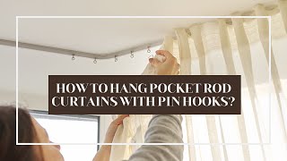 How To Hang Pocket Rod Curtains With A Pin Hook  DIY Hang Pocket Rod Curtains With A Pin Hook [upl. by Dustman73]