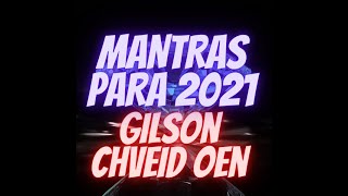 MANTRAS DE GILSON CHVEID OEN PARA 2021 [upl. by Alegnasor]