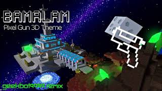 Bamalam Pixel Gun 3D Theme  Geekbot Remix [upl. by Kutchins]