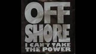 Off Shore  I Cant Take The Power  1990 [upl. by Zeena]